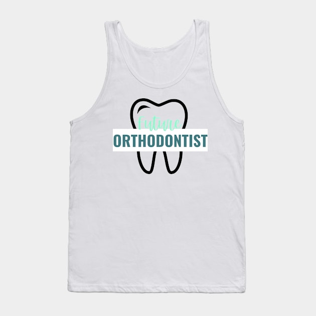 Future Orthodontist Tank Top by vickykuprewicz